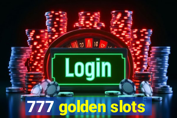 777 golden slots